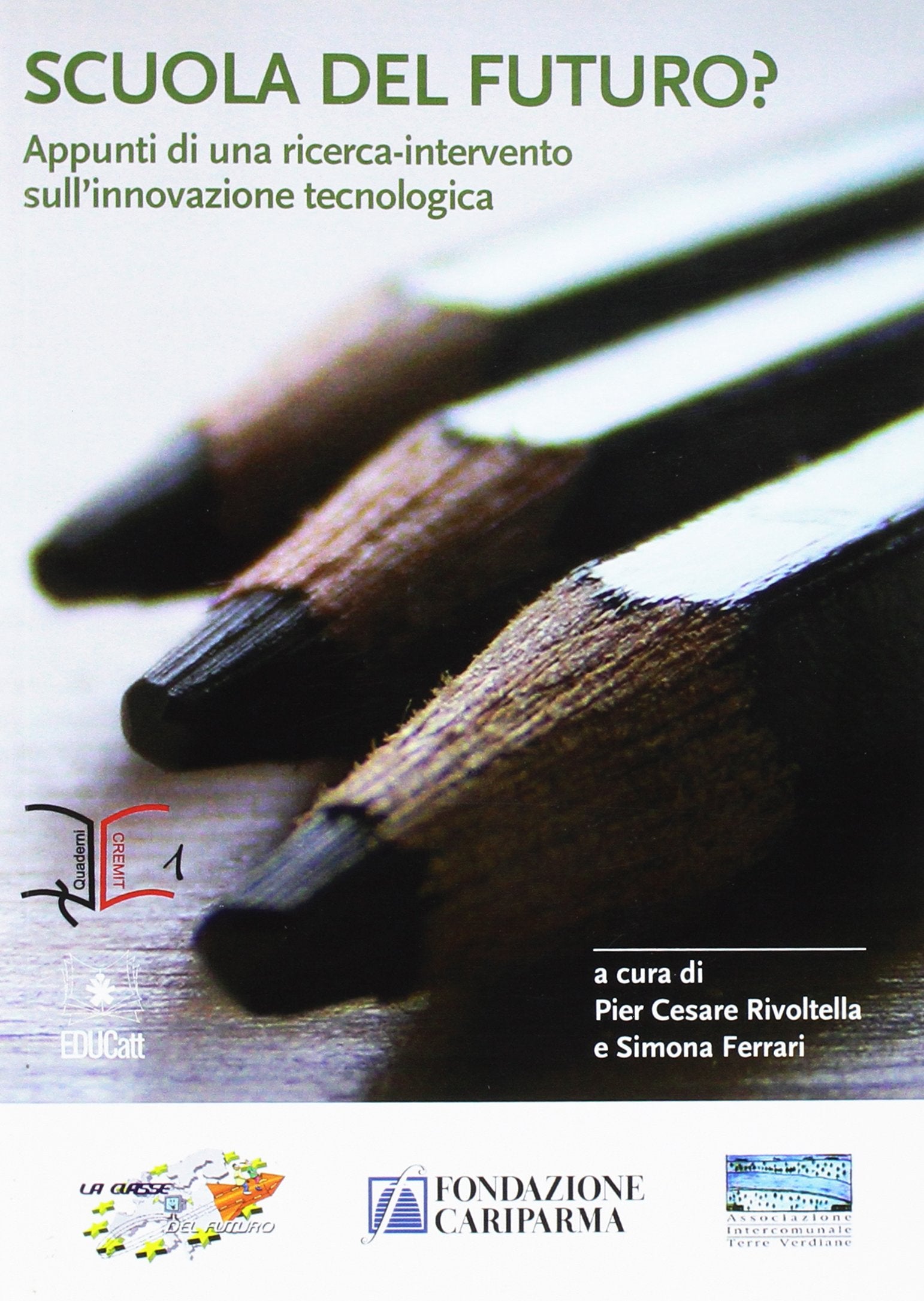 Scuola del futuro? Appunti di una ricerca-intervento sull'innovazione tecnologica book
