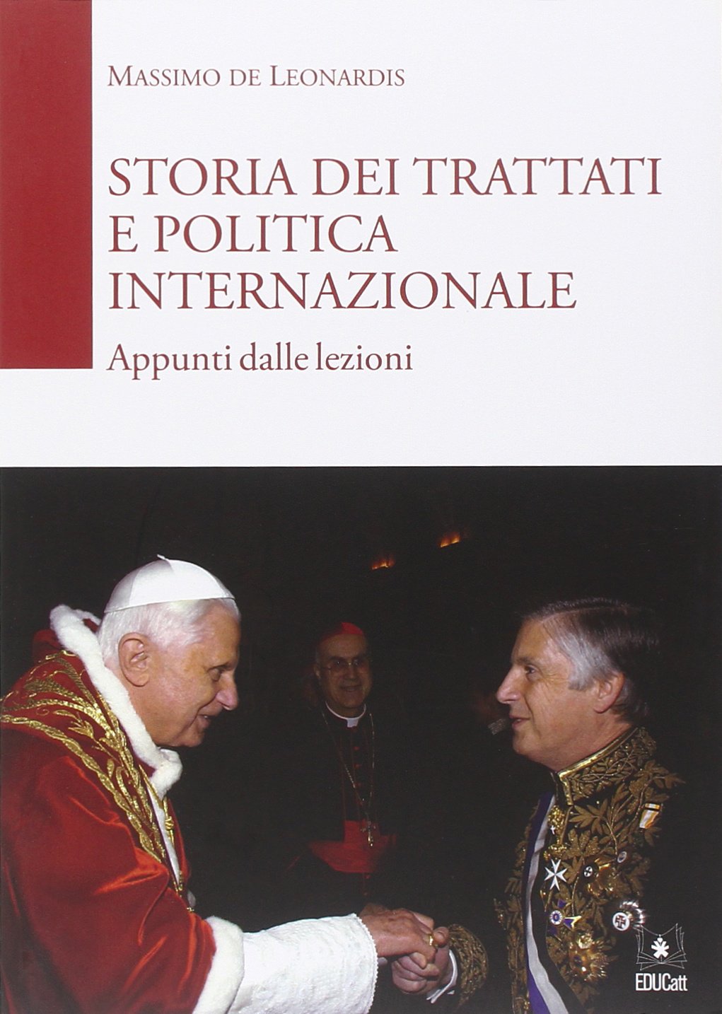 Storia dei trattati e politica internazionale. Fonti, metodologia, nascita ed evoluzione della diplomazia permanente book