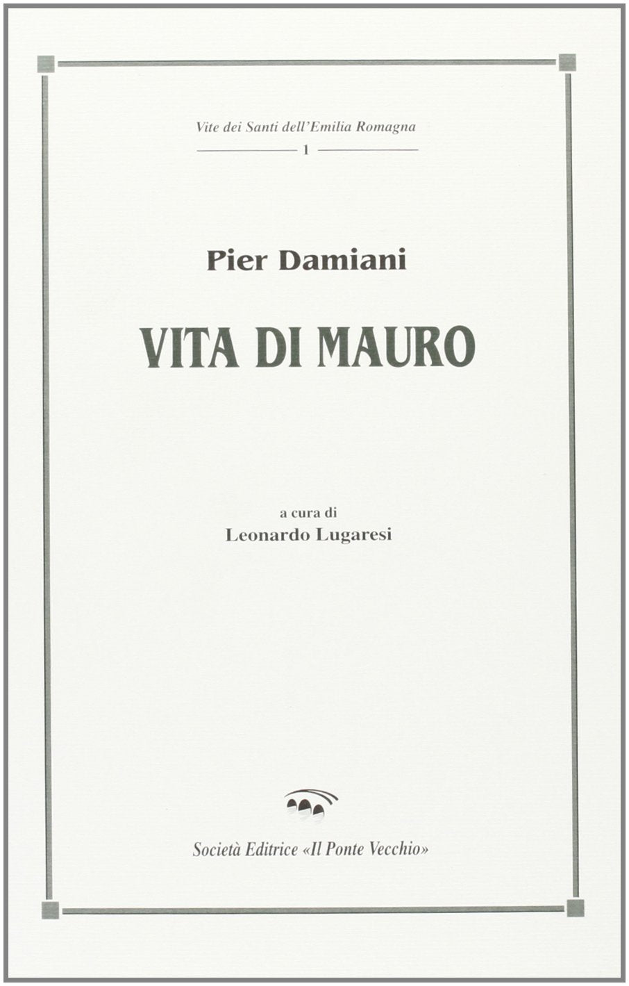 Vita di Mauro (Vite dei santi dell'Emilia Romagna) Politics & Society