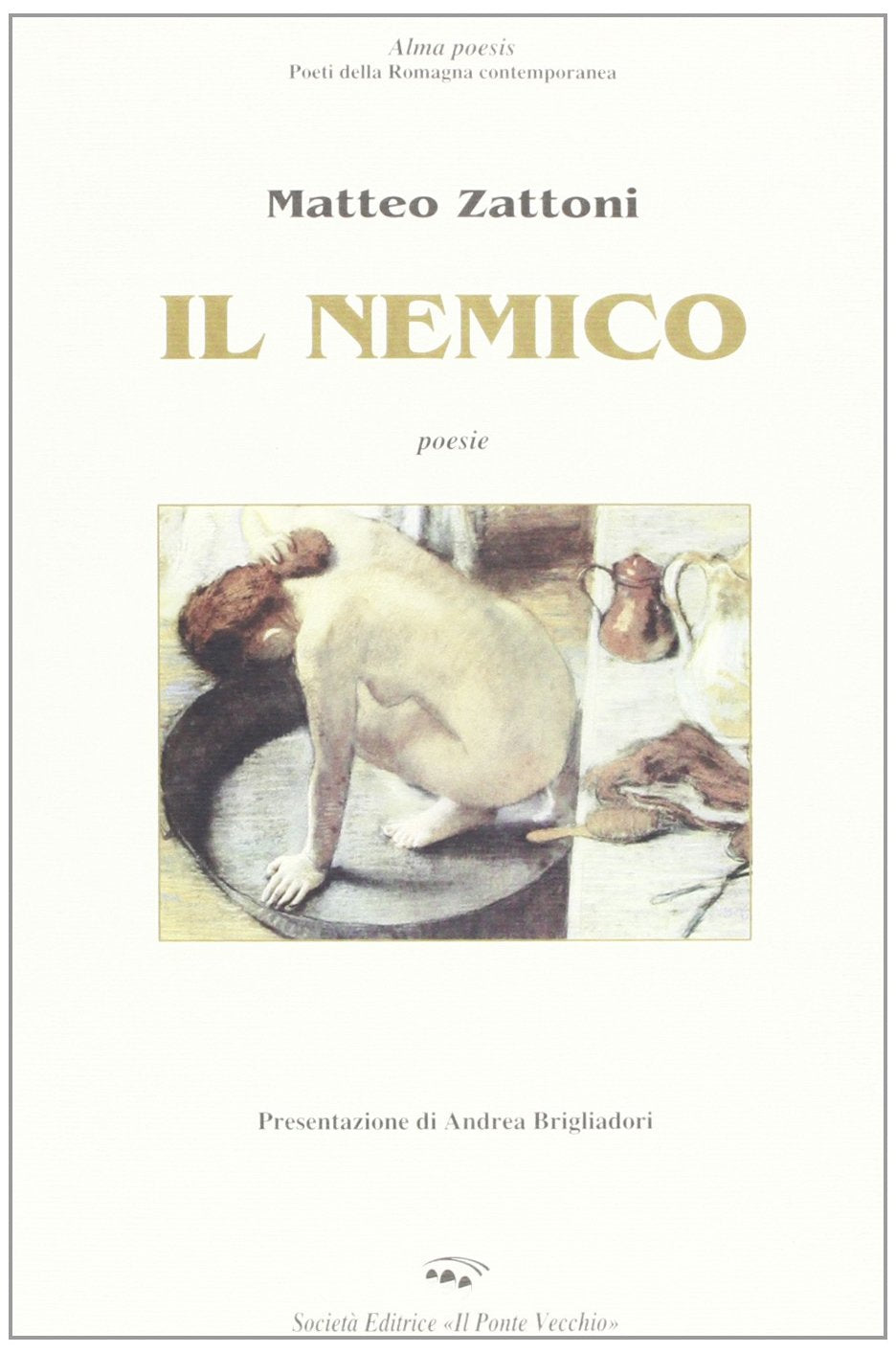 Il nemico (Alma poesis. Poeti della Romagna contemp.) Poetry