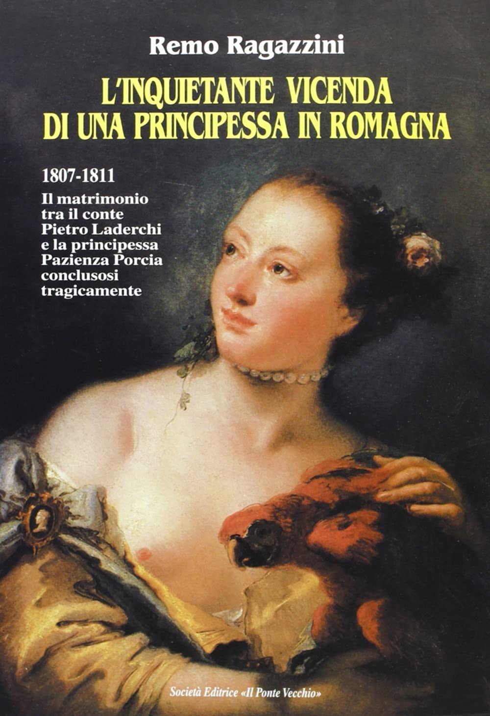 L'inquietante vicenda di una principessa in Romagna (Vicus. Testi e documenti di storia locale) Contemporary literature