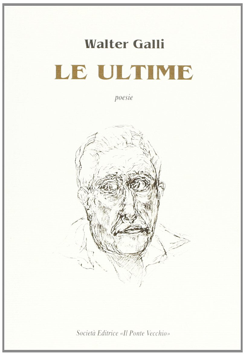 Le ultime (Alma poesis. Poeti della Romagna contemp.) Poetry