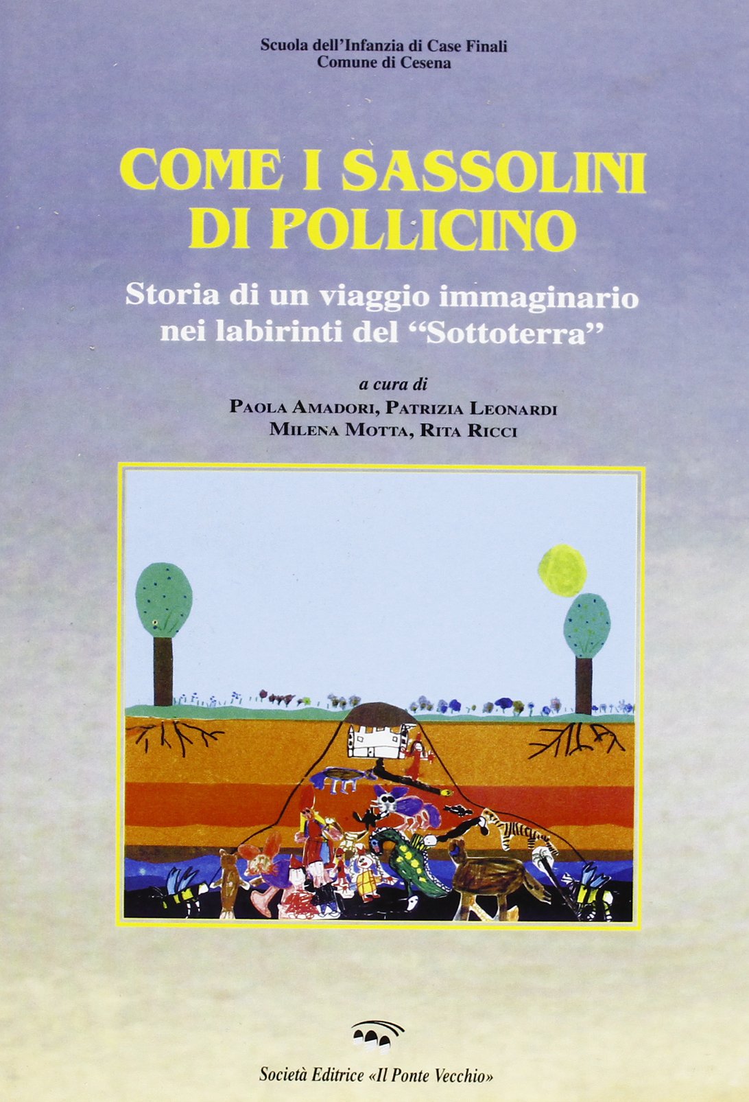 Come i sassolini di Pollicino (Diamanti. Lo spazio della scuola creativa) Novels & Short Stories