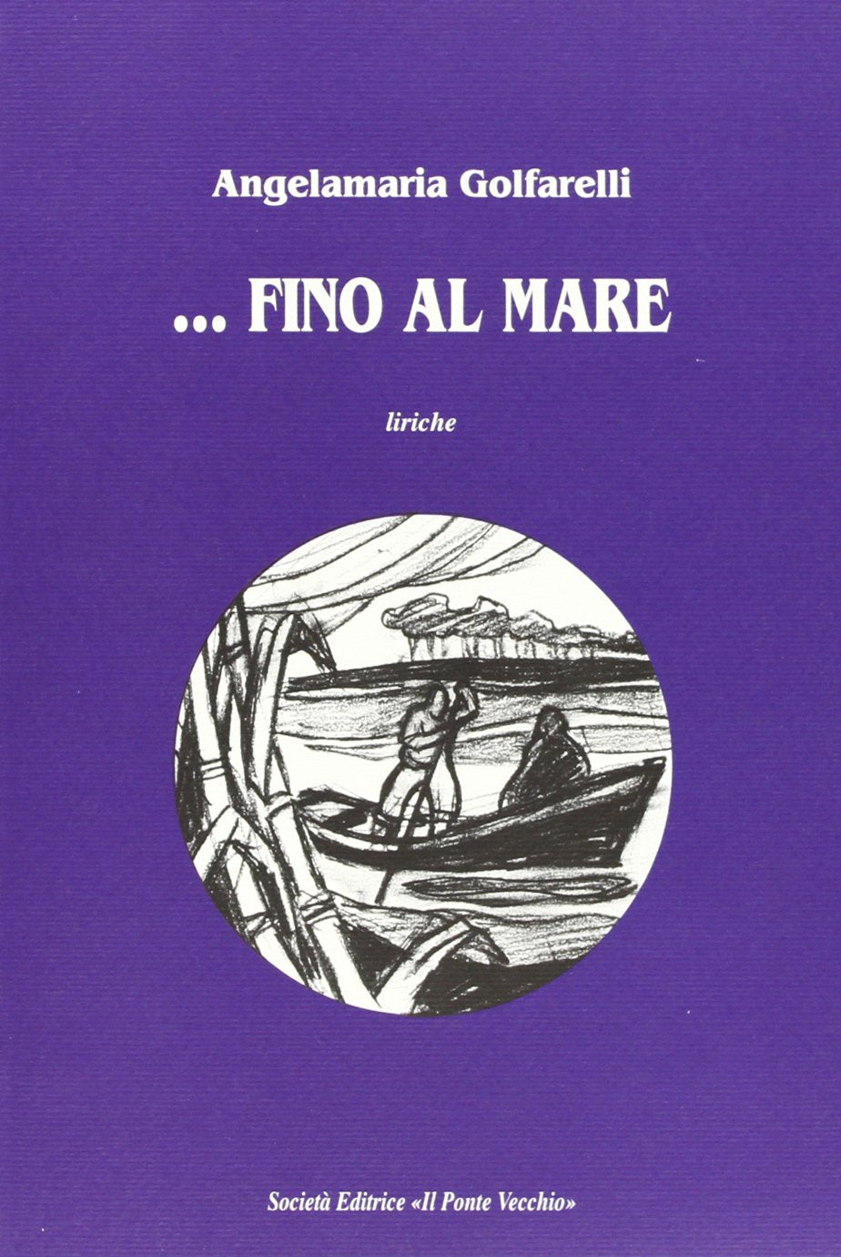 ... Fino al mare (Alma poesis. Poeti della Romagna contemp.) Poetry