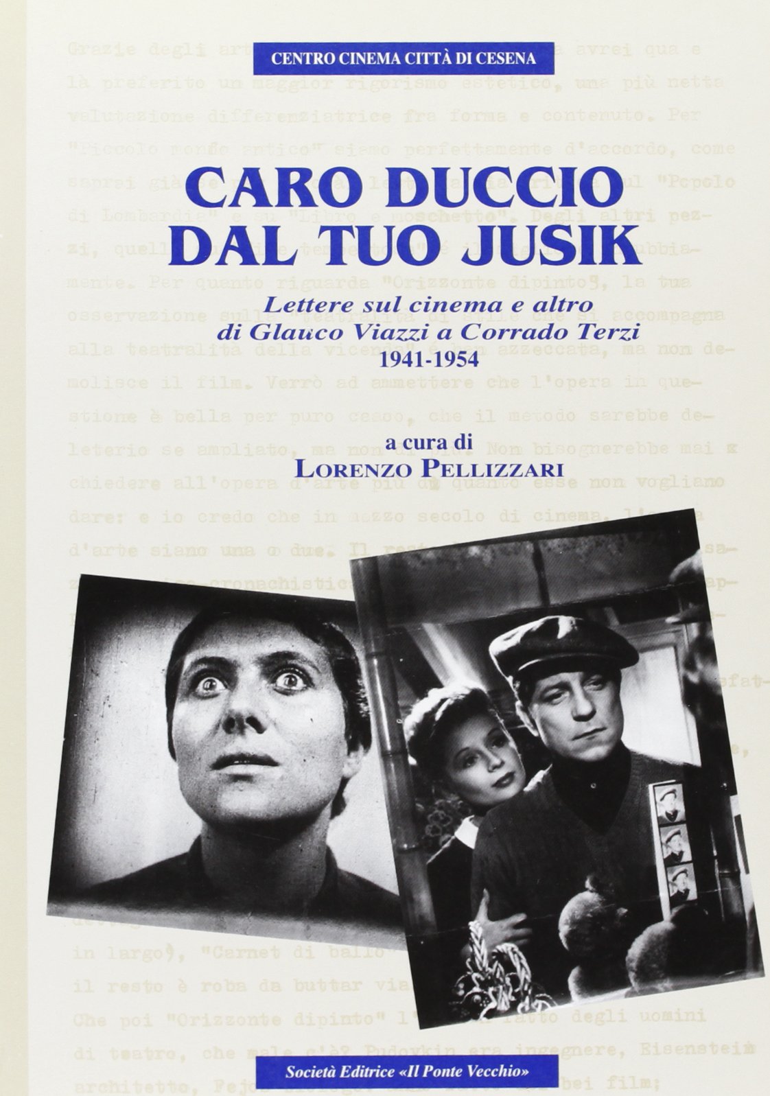 Caro Duccio dal tuo Jusik. Lettere sul cinema e altro (1941-1954) (Fondo Corrado Terzi) Film, Art & Culture