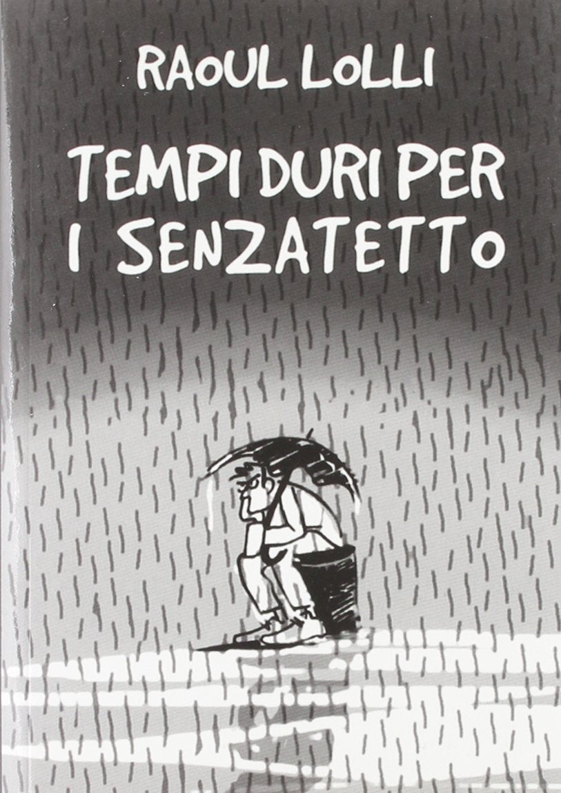 Tempi duri per i senzatetto (Romandíola) Contemporary literature