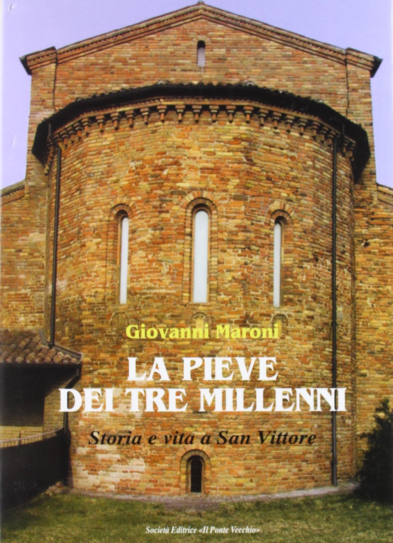 La pieve dei tre millenni. Storia e vita a San Vittore book