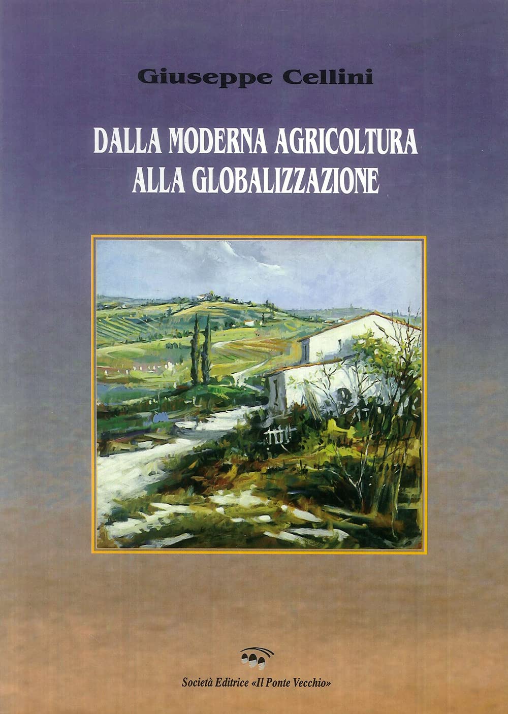 Dalla moderna agricoltura alla globalizzazione (Ursa major) Books