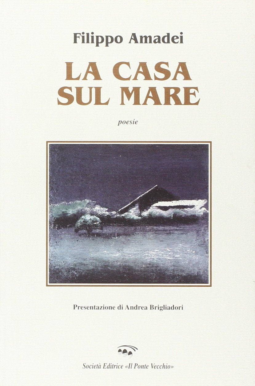 La casa sul mare (Alma poesis. Poeti della Romagna contemp.) Poetry