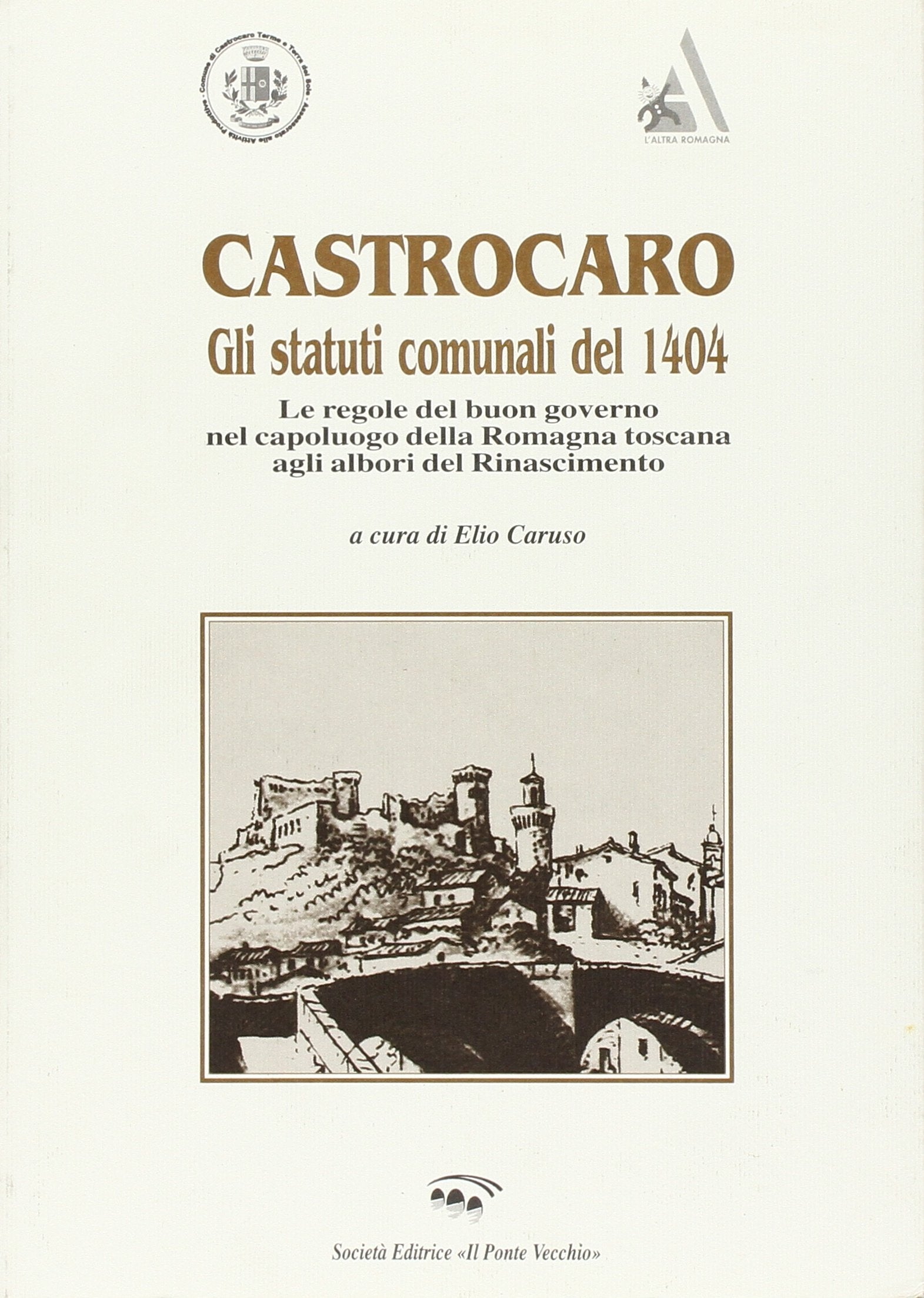 Castrocaro. Gli statuti del 1404 (Vicus. Testi e documenti di storia locale) Leisure, Home & Garden