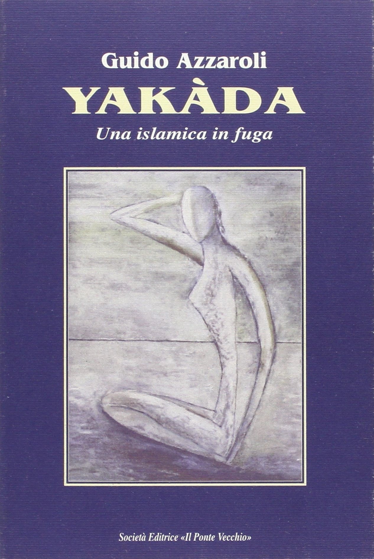 Yakada. Una islamica in fuga (Romandíola) Contemporary literature