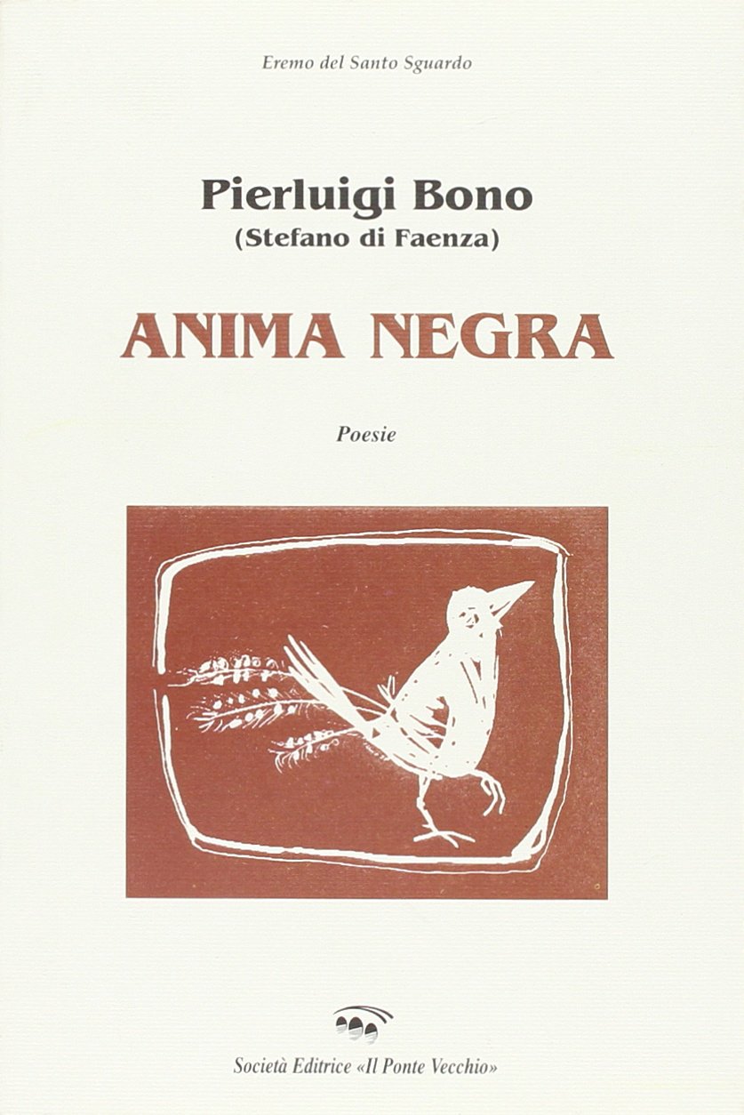 Anima negra (Alma poesis. Poeti della Romagna contemp.) Poetry