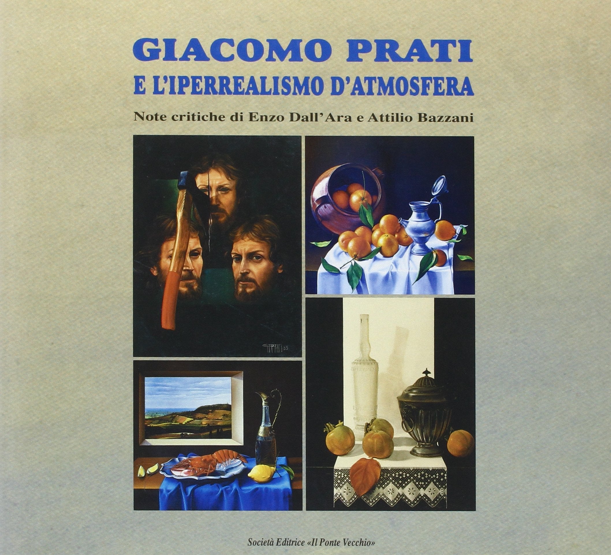 Giacomo Prati e l'iperrealismo (Mirabilia imaginis) Film, Art & Culture