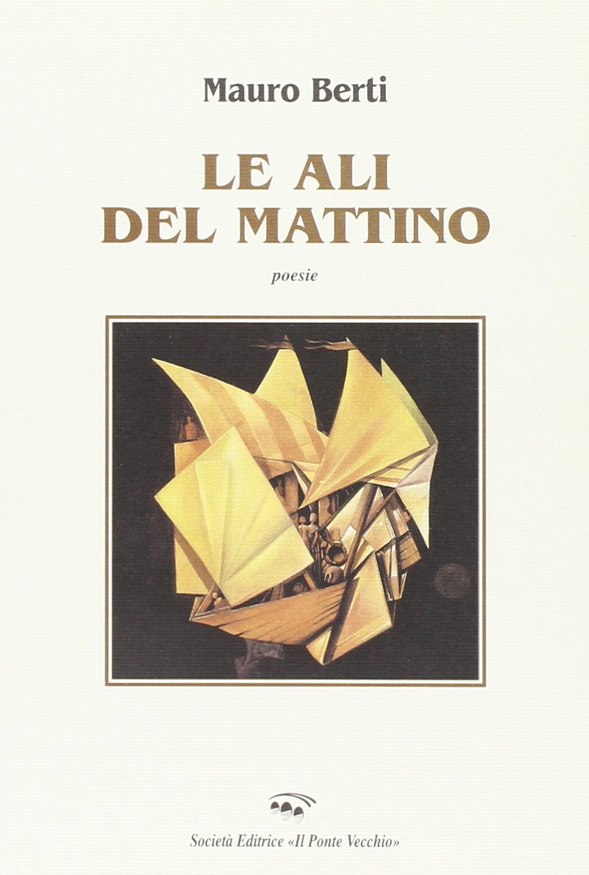 Le ali del mattino (Alma poesis. Poeti della Romagna contemp.) Poetry