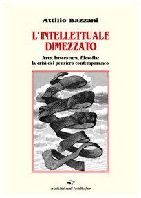 L'intellettuale dimezzato. Arte, letteratura, filosofia: la crisi del pensiero contemporaneo (Lyceum) Social Sciences