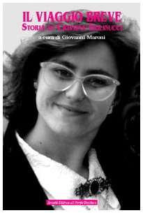 Il viaggio breve. Storia di Cristina Golinucci (Memorandum) Social Sciences