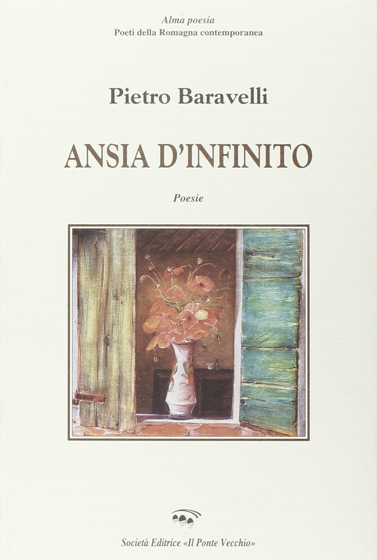 Ansia d'infinito (Alma poesis. Poeti della Romagna contemp.) Poetry