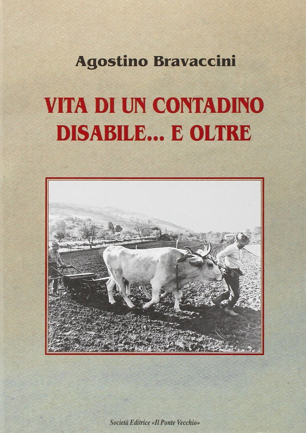 Vita di un contadino disabile... e oltre (Memorandum) Memories