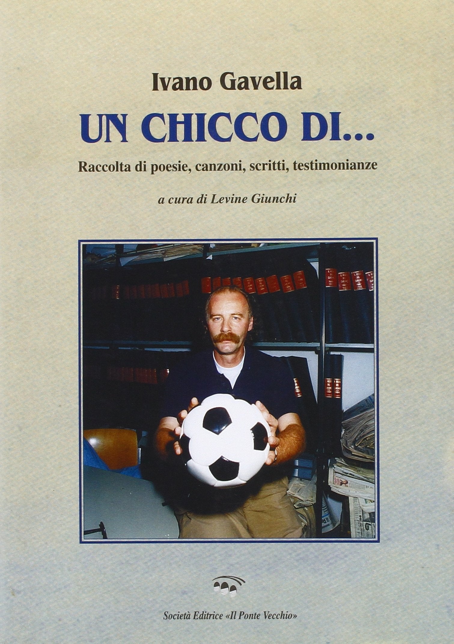 Un chicco di... Raccolta di poesie, canzoni, scritti, testimonianze (Memorandum) Essays & Short Stories