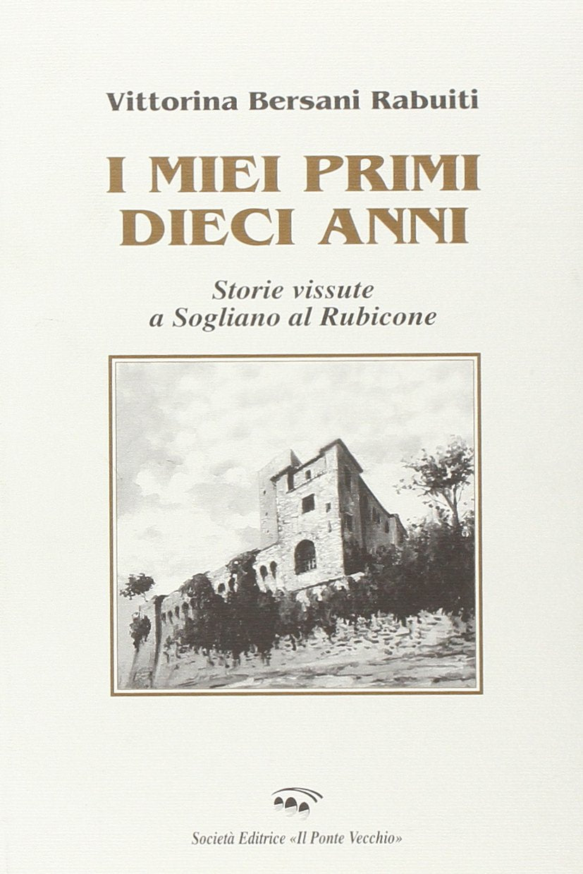 I miei primi dieci anni. Storie vissute a Sogliano al Rubicone (Memorandum) Leisure, Home & Garden