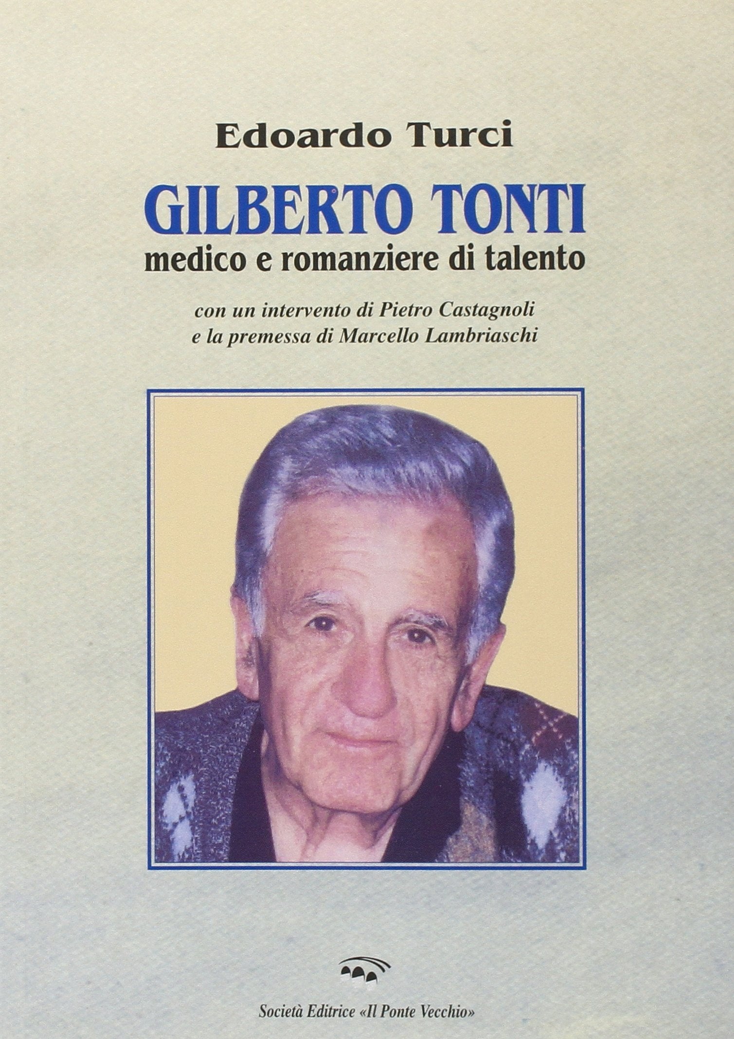Gilberto Tonti medico e romanziere di talento (Memorandum) Contemporary literature