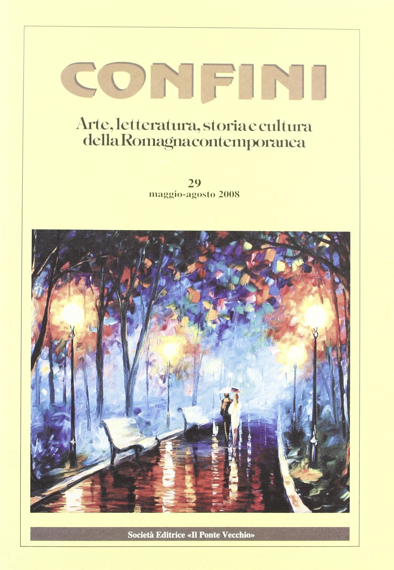 Confini. Arte, letteratura, storia e cultura della Romagna antica e contemporanea (Vol. 29) Books