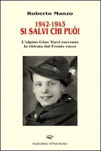 1942-1943. Si salvi chi può! L'alpino Gino (Memorandum) Politics & History
