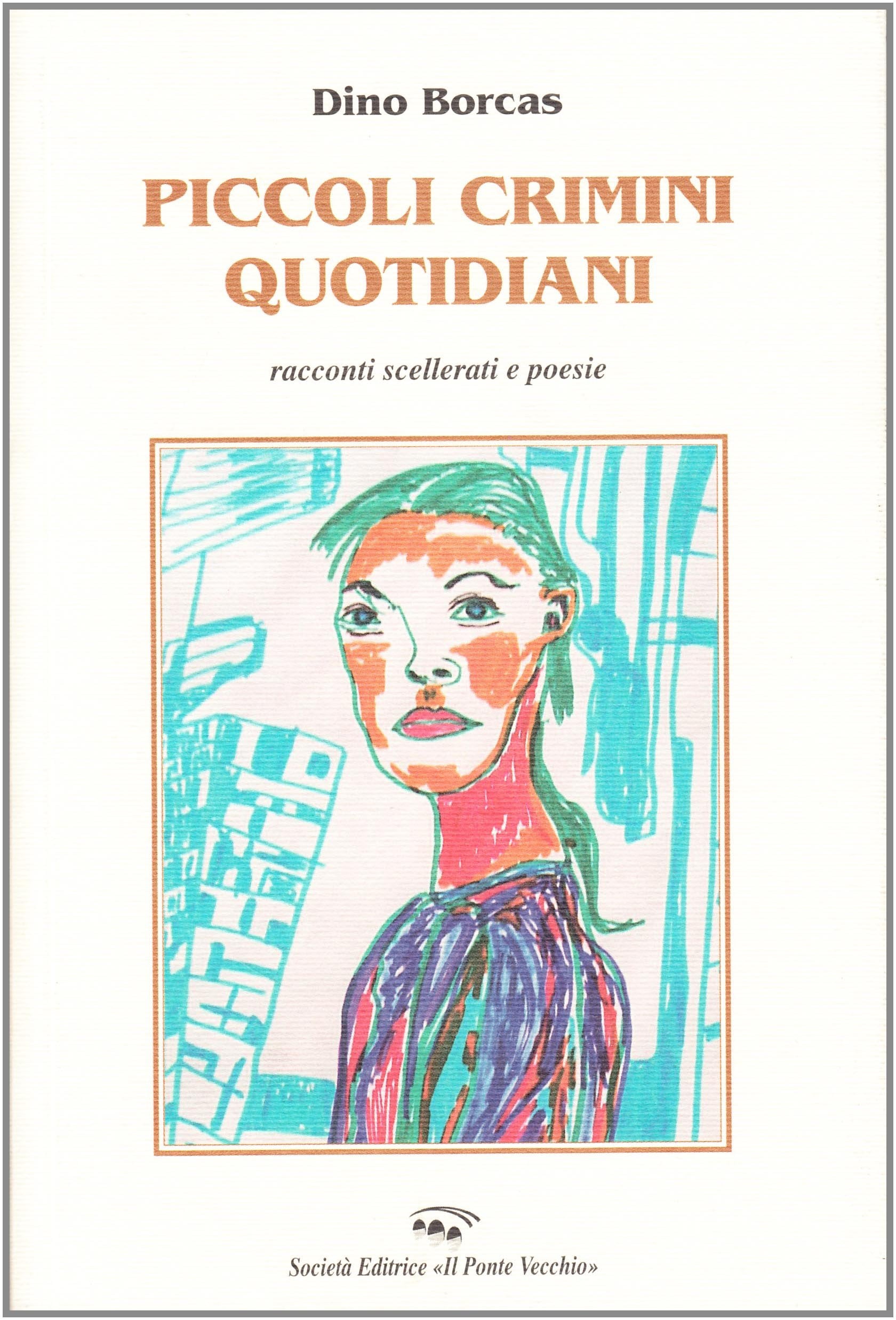Piccoli crimini quotidiani. Racconti Poetry