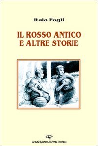Il rosso antico e altre storie (Ursa major) Contemporary literature