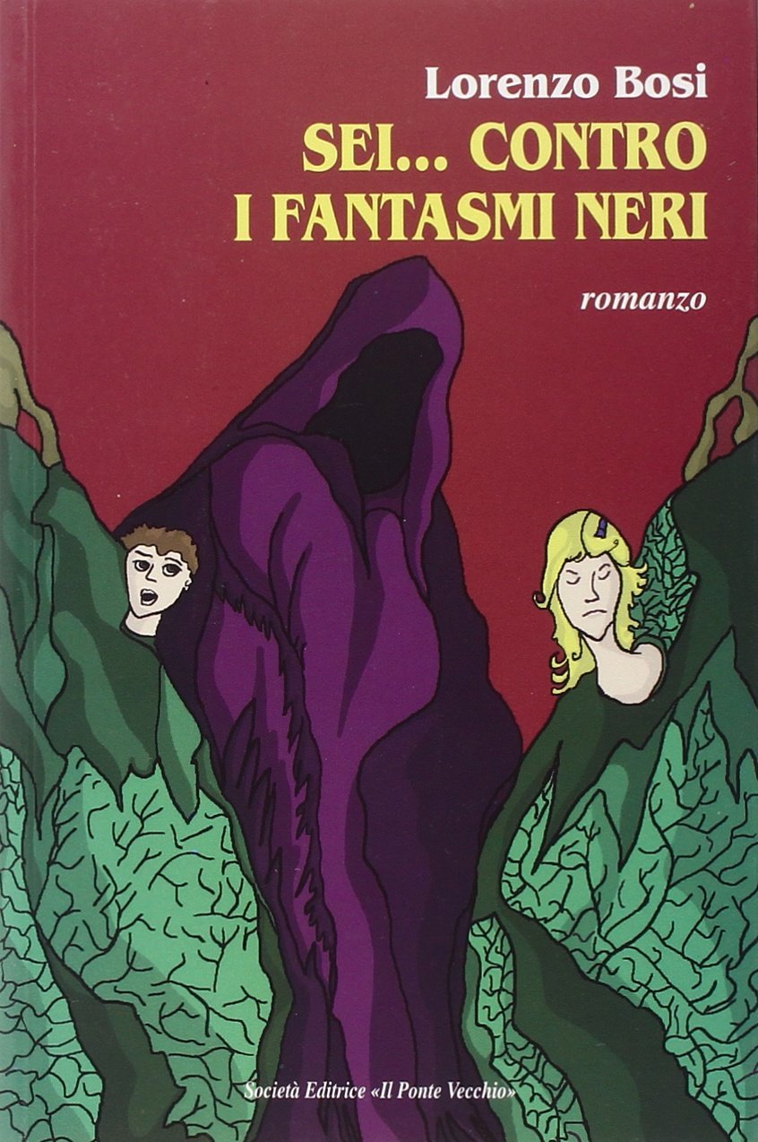 Sei... contro i fantasmi neri (Romandíola) Novels & Short Stories