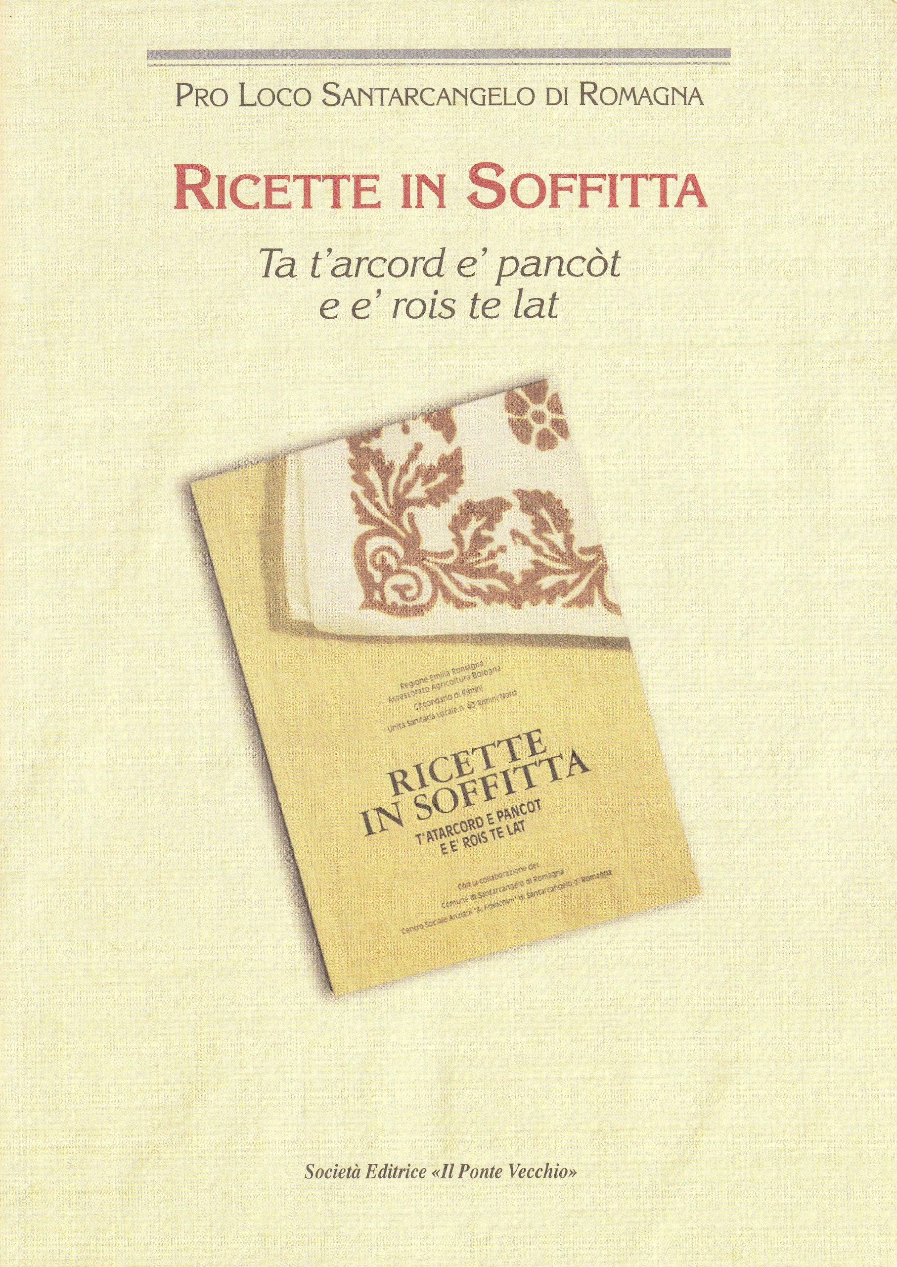 Ricette in soffitta. Ta t'arcord e' pancòt e e' rois te lat (Ursa major) Leisure, Home & Garden