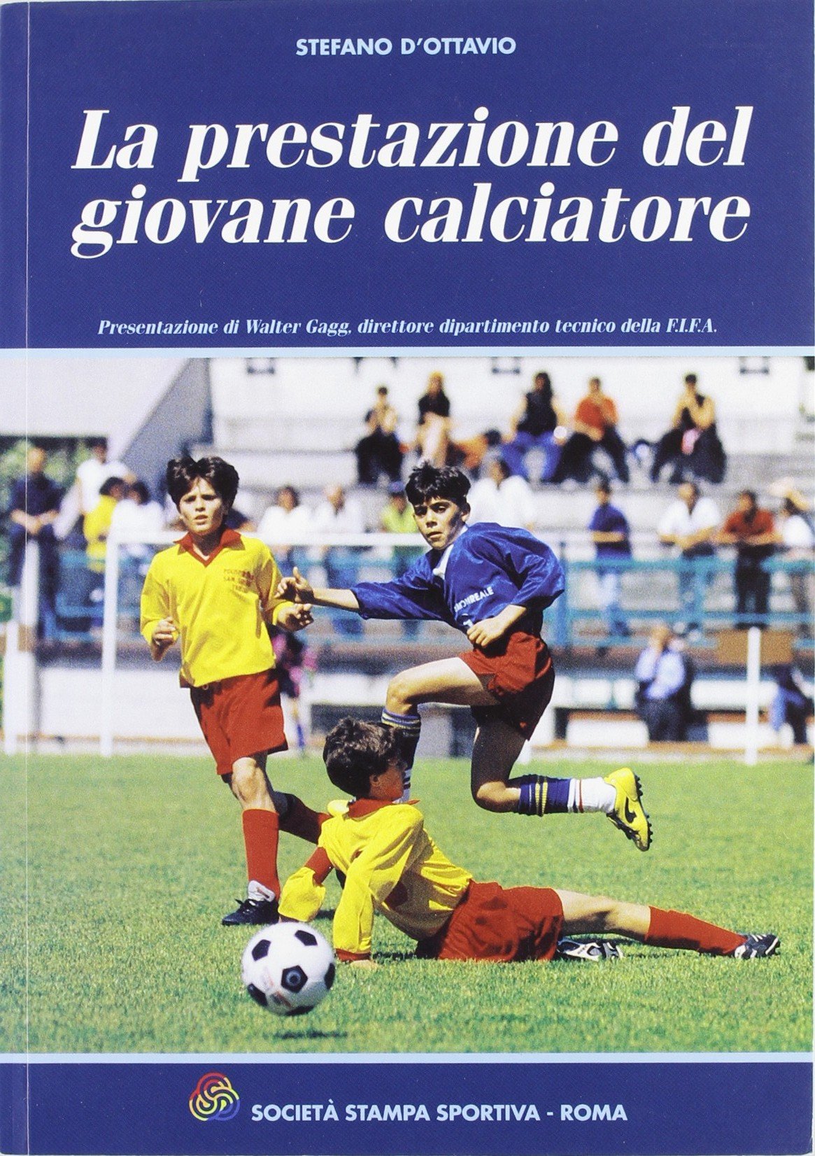 La prestazione del giovane calciatore. Dall'avviamento alla prima specializzazione Leisure & Fun