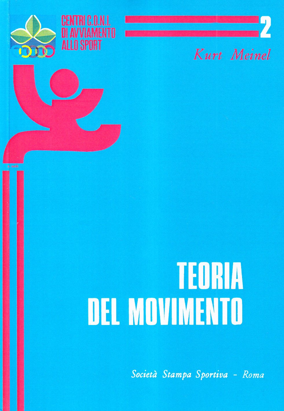 Teoria del movimento. Abbozzo di una teoria della motricità sportiva sotto l'aspetto pedagogico Books