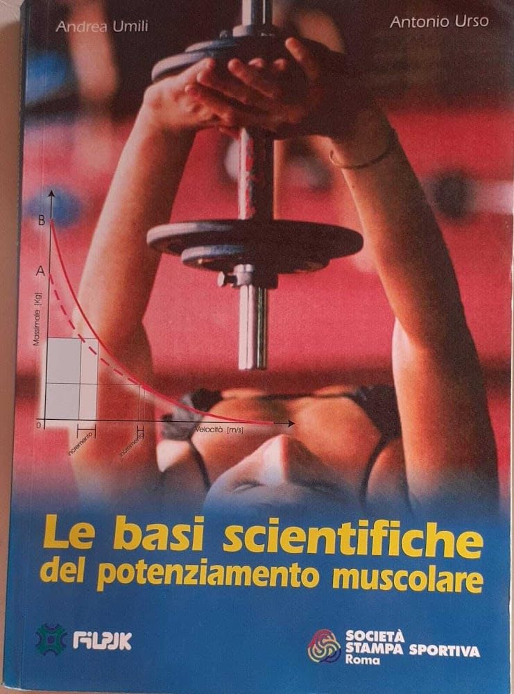Le basi scientifiche del potenziamento muscolare book