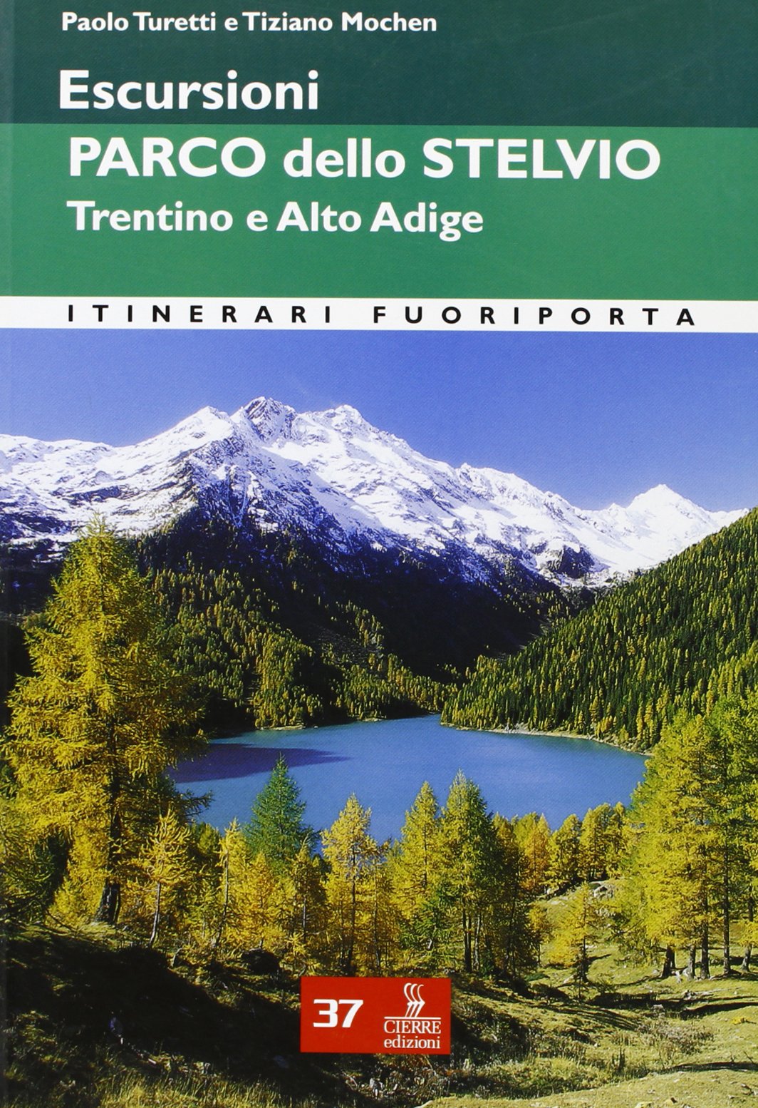 Escursioni. Parco dello Stelvio. Trentino e Alto Adige book