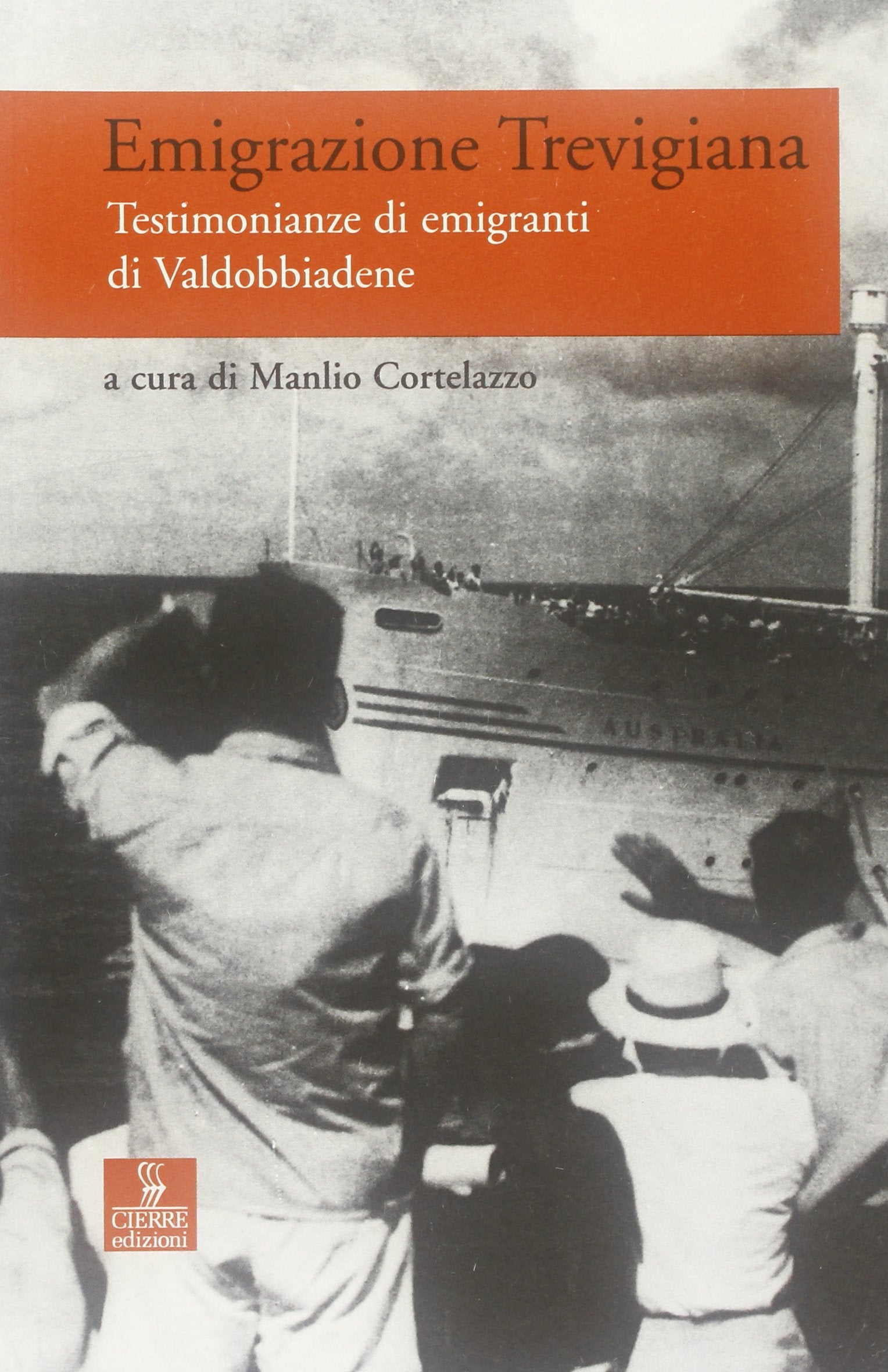 Emigrazione trevigiana. Testimonianze di emigranti di Valdobbiadene book