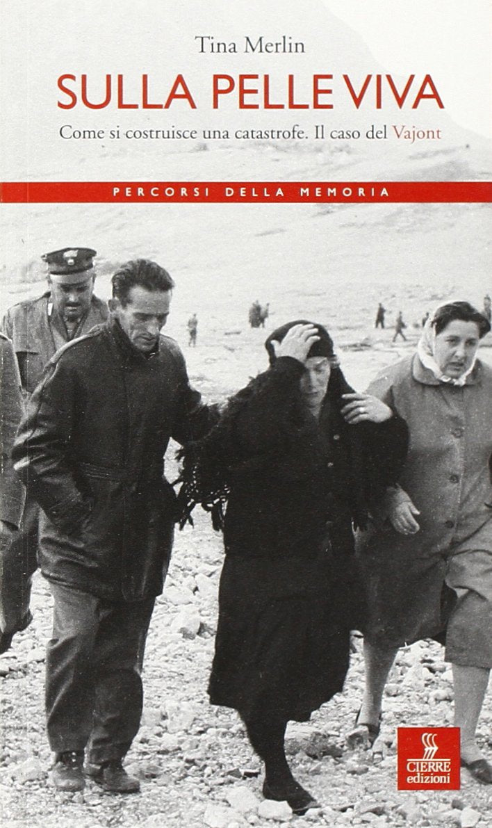 Sulla pelle viva. Come si costruisce una catastrofe. Il caso Vajont Social Sciences Books