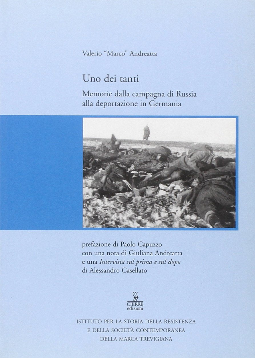 Uno dei tanti. Memorie dalla campagna di Russia alla deportazione in Germania book