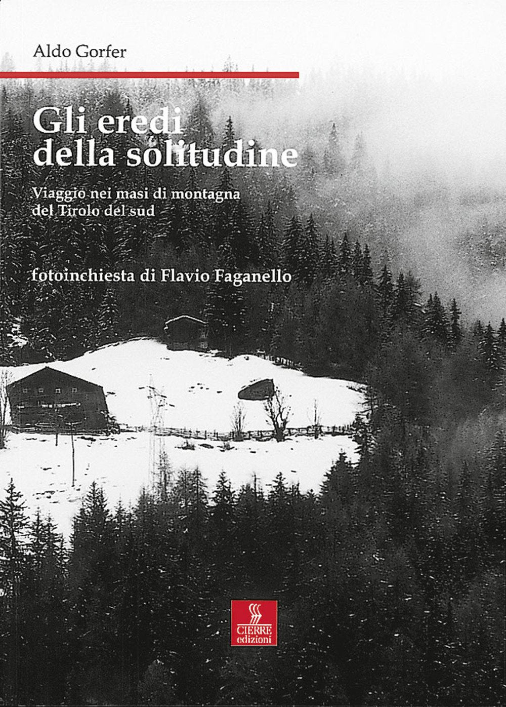 Gli eredi della solitudine. Viaggio nei masi di montagna del Tirolo del sud Non-fiction books