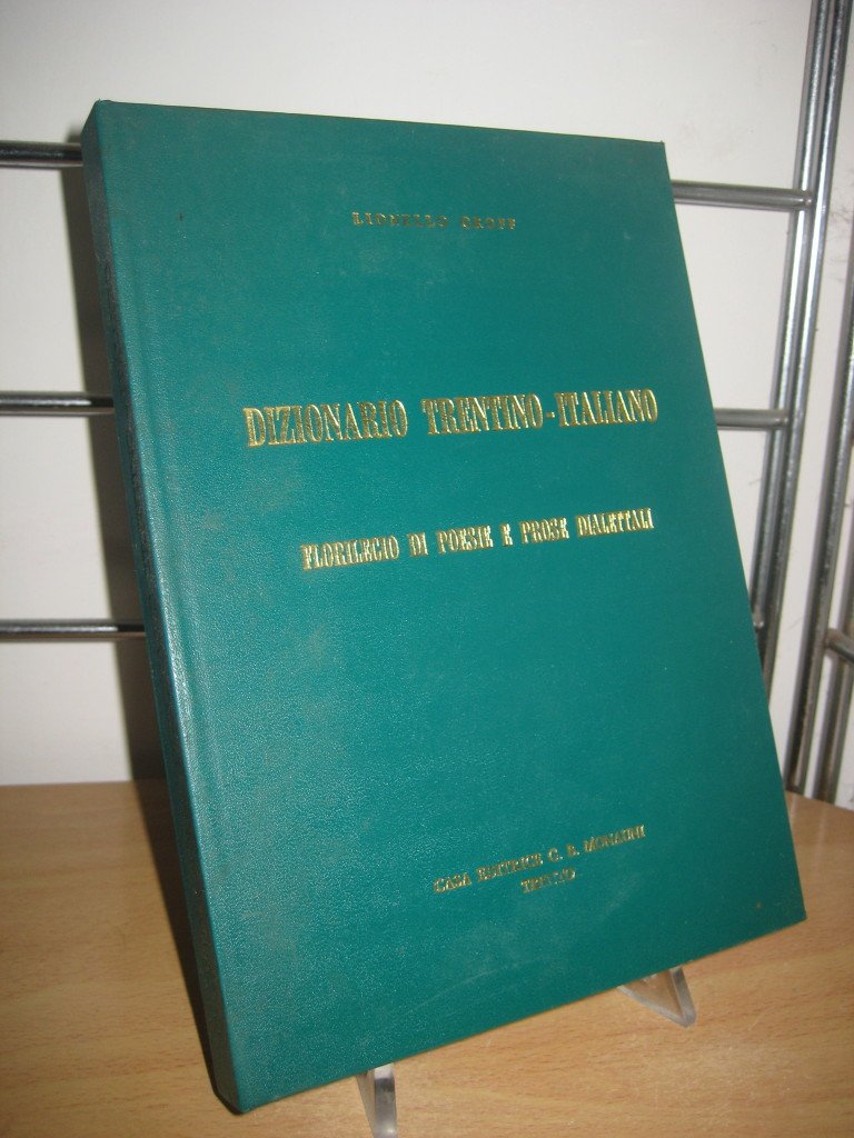 Dizionario trentino-italiano. Con un florilegio di poesie e prose dialettali (Nord est. Nuova serie) Social Sciences