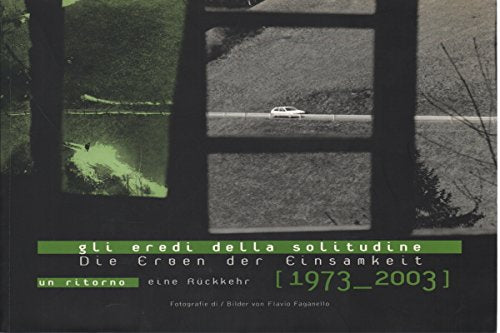 Gli eredi della solitudine. Un ritorno (1973-2003). Catalogo della mostra (Bolzano, 21 giugno-5 ottobre 2003) (Varie) Travel