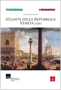 Atlante della Repubblica Veneta (1790). Ediz. illustrata. Con CD-ROM (Varie) Politics & History