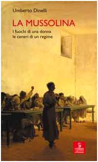 La Mussolina. I fuochi di una donna, le ceneri di un regime Medicine