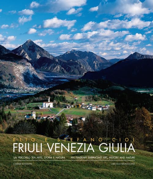 Friuli Venezia Giulia. Un percorso tra arte, storia e natura Photography