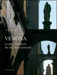 Verona. La città, il territorio. Ediz. italiana e inglese Leisure, Home & Garden