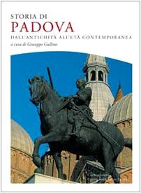 Storia di Padova. dall'antichità all'età contemporanea (Urbana) Social Sciences