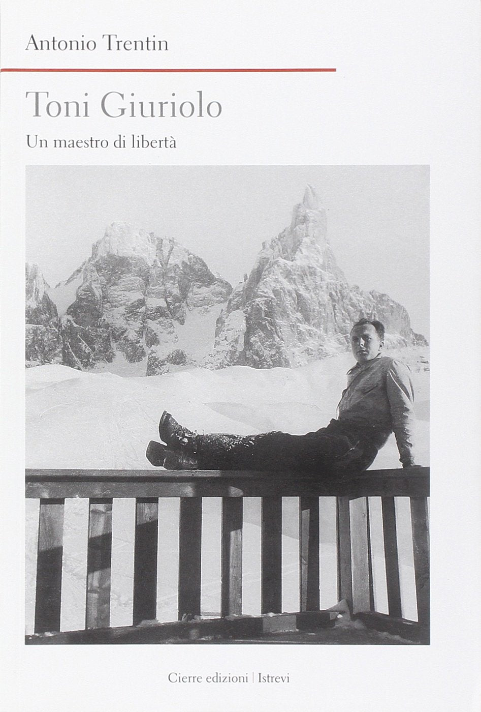 Toni Giuriolo. Un maestro di libertà Politics & Society