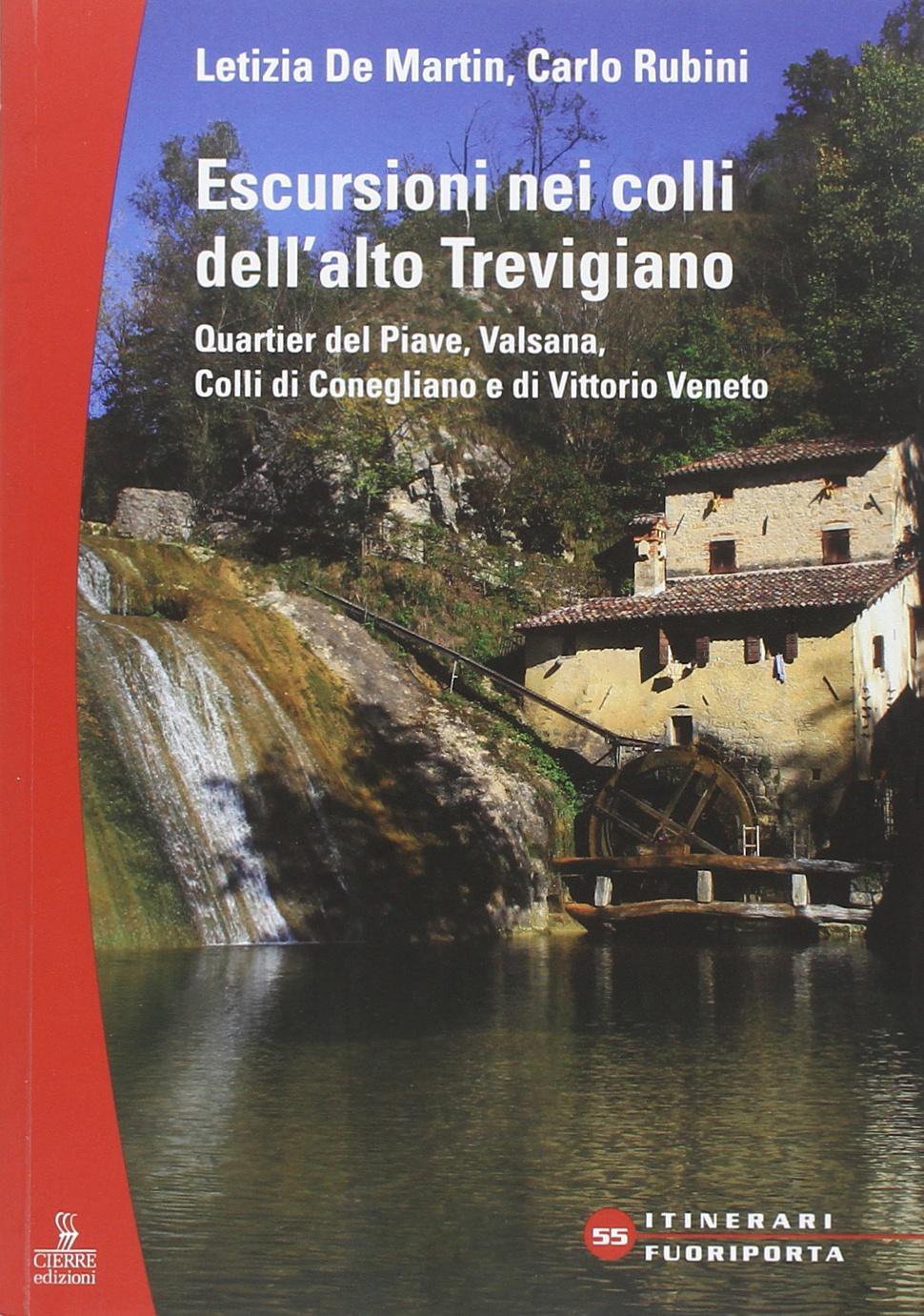 Escursioni nei colli dell'alto Trevigiano. Quartier del Piave, Valsana, Colli di Conegliano e di Vittorio Veneto Leisure, Home & Garden