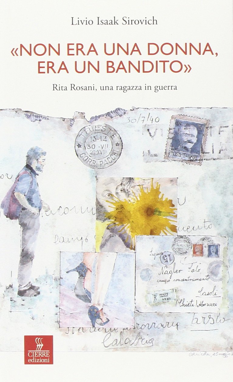 'Non era una donna, era un bandito'. Rita Rosani, una ragazza in guerra Politics & Society