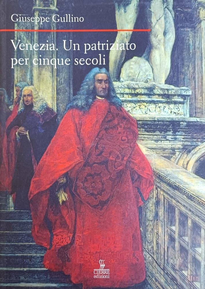 Venezia. Un patriziato lungo cinque secoli (Nord est. Nuova serie) Politics & History